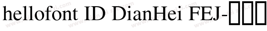 hellofont ID DianHei FEJ字体转换